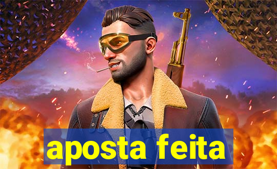 aposta feita